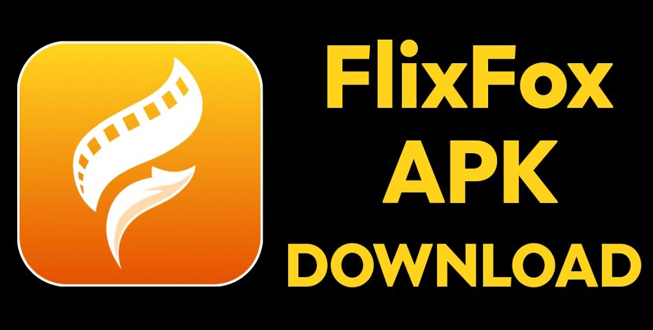 FlixFox V1.9.7 APK Download - HD Streaming & Offline